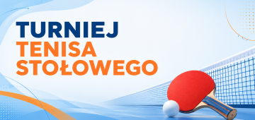 Turniej Tenisa Stołowego już 11 lipca w Hali MOSiR